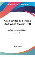 Old Snowfield's Fortune And What Became Of It