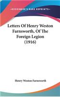 Letters Of Henry Weston Farnsworth, Of The Foreign Legion (1916)