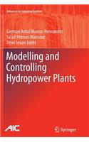 Modelling and Controlling Hydropower Plants