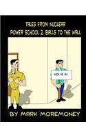 Tales From Nuclear Power School 2