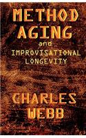 Method Aging and Improvisational Longevity