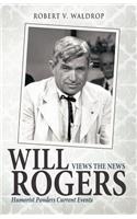 Will Rogers Views the News