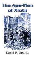 The Ape-Men of Xlotli