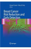 Breast Cancer Risk Reduction and Early Detection