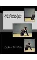 Aiki Combat Jujits: Cane Techniques