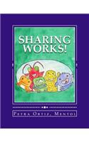 Sharing Works!: Draw, Color and Tell A Story