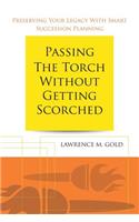 Passing the Torch Without Getting Scorched