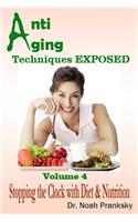 Anti Aging Techniques EXPOSED Vol 4