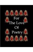 For The Love Of Poetry