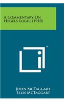 A Commentary on Hegels Logic (1910)