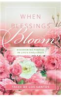 When Blessings Bloom: (English)