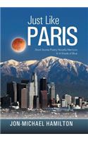 Just Like Paris: Short Stories Poetry Novella Memoirs in a Shade of Blue