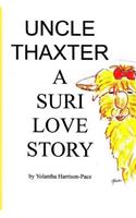 Uncle Thaxter a Suri Love Story