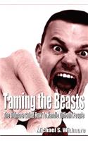 Taming the Beasts: The Ultimate Guide How To Handle Difficult People