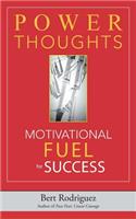 POWER THOUGHTS Motivational FUEL for Success