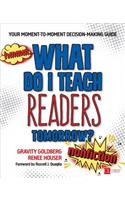 What Do I Teach Readers Tomorrow? Nonfiction, Grades 3-8