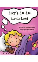 Lucy's Loo-Loo La-La Land