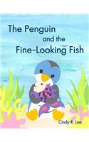 Penguin and the Fine-Looking Fish