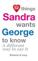 52 Things Sandra Wants George To Know