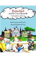 BetterNot! And the Tale of Bratsville: Teaching Morals and Manners
