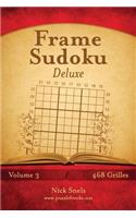 Frame Sudoku Deluxe - Volume 3 - 468 Grilles: (3 Frame Sudoku)