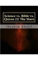 Science vs. Bible vs. Quran (1) The Stars