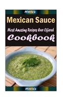 Mexican Sauce: Delicious and Healthy Recipes You Can Quickly & Easily Cook