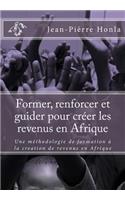 Former, renforcer et guider pour créer les revenus en Afrique