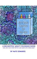 Put Your Crayon In My Box