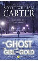 The Ghost, the Girl, and the Gold