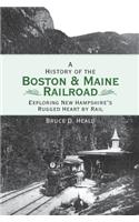 A History of the Boston and Maine Railroad