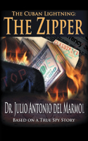 The Cuban Lightning: The Zipper
