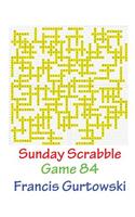 Sunday Scrabble Game 84: (Sunday Scrabble)