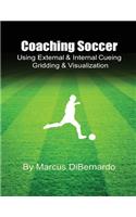 Coaching Soccer Using External & Internal Cueing Gridding & Visualization