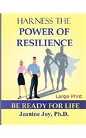 Harness the Power of Resilience (Large Print Edition)