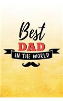 Best Dad In The World: Blank Lined Journal Notebook