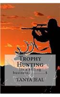 Trophy Hunting, It's A Killing Business