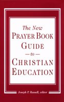 New Prayer Book Guide to Christian Education