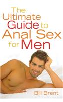 Ultimate Guide to Anal Sex for Men