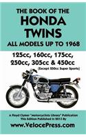 Book of the Honda Twins All Models Up to 1968 (Except Cb250 Super Sports)