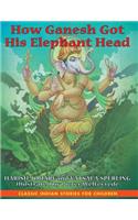 How Ganesh Got His Elephant Head