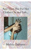 And Then She Put Her Clothes On and Left...