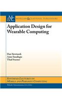 Application Design for Wearable Computing