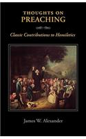 Thoughts on Preaching: Classic Contributions to Homiletics(English)
