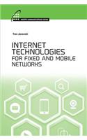 Internet Technologies for Fixed and Mobile Networks