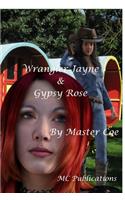 Wrangler Jayne & Gypsy Rose