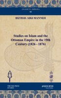 Studies on Islam and the Ottoman Empire in the 19th Century (1826 - 1876)