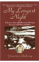 My Longest Night: A Twelve-Year-Old Heroine's Stirring Account of D-Day and After