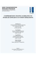 Comprehensive Testing Guidelines to Increase Efficiency in Indot Operations