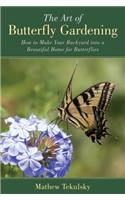 The Art of Butterfly Gardening